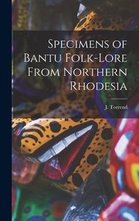 Produktbild: Specimens of Bantu Folk-Lore From Northern Rhodesia