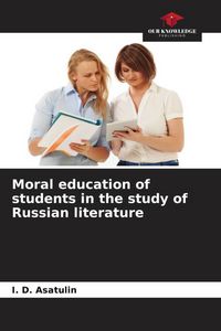 Produktbild: Moral education of students in the study of Russian literature