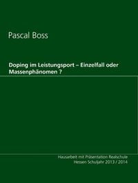Produktbild: Doping im Leistungsport - Einzelfall oder Massenph&auml;nomen ?