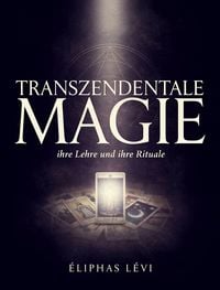 Produktbild: Transzendentale Magie: ihre Lehre und ihre Rituale