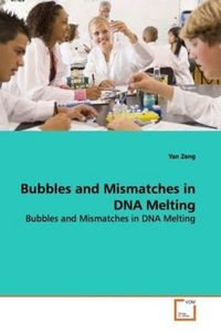 Produktbild: Zeng, Y: Bubbles and Mismatches in DNA Melting