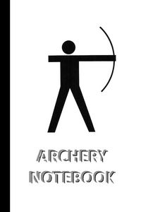 Produktbild: ARCHERY NOTEBOOK [ruled Notebook/Journal/Diary to write in, 60 sheets, Medium Size (A5) 6x9 inches]