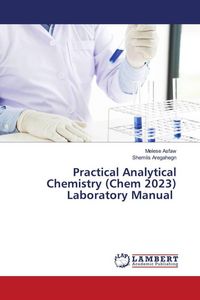 Produktbild: Practical Analytical Chemistry (Chem 2023) Laboratory Manual