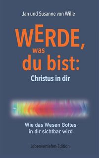 Produktbild: Werde, was du bist: Christus in dir