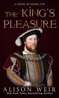 Bild vom Artikel The King's Pleasure: A Novel of Henry VIII vom Autor Alison Weir