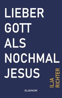 Produktbild: Lieber Gott als nochmal Jesus