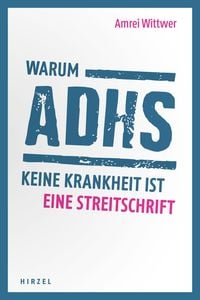 Produktbild: Warum ADHS keine Krankheit ist