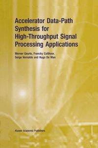 Produktbild: Accelerator Data-Path Synthesis for High-Throughput Signal Processing Applications
