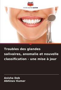 Produktbild: Troubles des glandes salivaires, anomalie et nouvelle classification - une mise &agrave; jour