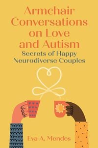 Produktbild: Armchair Conversations on Love and Autism