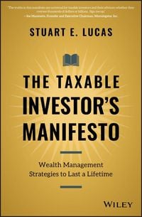 Produktbild: The Taxable Investor&iquest;s Manifesto - Wealth Management Strategies to Last a Lifetime