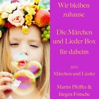 Produktbild: Wir bleiben zuhause: Die M&auml;rchen und Lieder Box f&uuml;r daheim