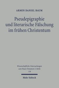 Produktbild: Pseudepigraphie und literarische F&auml;lschung im fr&uuml;hen Christentum