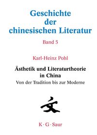 Produktbild: &Auml;sthetik und Literaturtheorie in China. Von der Tradition bis zur Moderne
