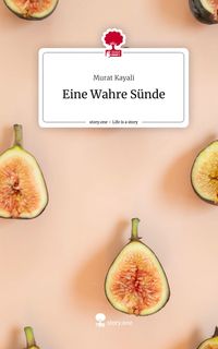 Produktbild: Eine Wahre S&uuml;nde. Life is a Story - story.one