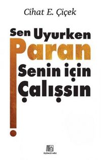 Produktbild: Sen Uyurken Paran Senin Icin Calissin Ciltli