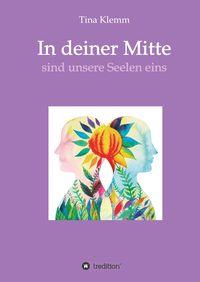 Bild vom Artikel In deiner Mitte vom Autor Tina Klemm