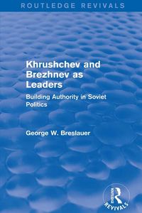 Produktbild: Khrushchev and Brezhnev as Leaders (Routledge Revivals)