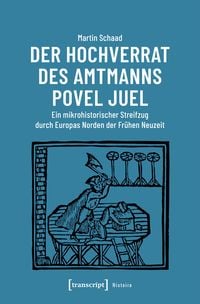 Produktbild: Der Hochverrat des Amtmanns Povel Juel