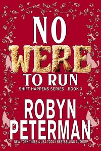 Produktbild: No Were To Run (Shift Happens, #3)