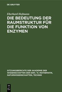 Produktbild: Die Bedeutung der Raumstruktur f&uuml;r die Funktion von Enzymen