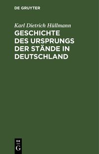 Produktbild: Geschichte des Ursprungs der St&auml;nde in Deutschland