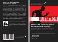 Produktbild: La nutrici&oacute;n deportiva para el rendimiento de un atleta