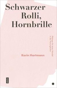 Bild vom Artikel Schwarzer Rolli, Hornbrille vom Autor Karin Hartmann