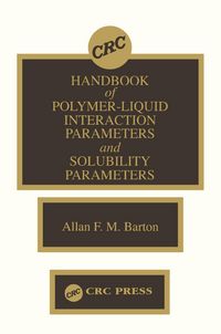 Produktbild: Handbook of Poylmer-Liquid Interaction Parameters and Solubility Parameters