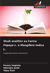 Produktbild: Studi analitici su Carica Papaya L. e Mangifera Indica L.