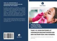 Produktbild: Tads Vs Konventionelle Verankerungsmethoden bei der Retraktion von Hunden
