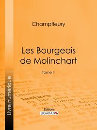 Bild vom Artikel Les Bourgeois de Molinchart vom Autor Champfleury