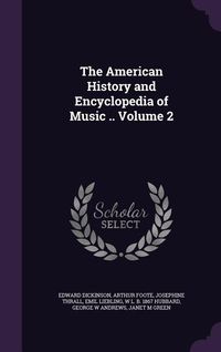 Produktbild: The American History and Encyclopedia of Music .. Volume 2