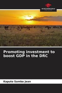 Produktbild: Promoting investment to boost GDP in the DRC