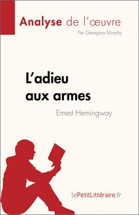 Produktbild: L'adieu aux armes de Ernest Hemingway (Analyse de l'oeuvre)