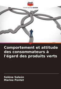 Produktbild: Comportement et attitude des consommateurs &agrave; l'&eacute;gard des produits verts