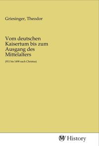 Produktbild: Vom deutschen Kaisertum bis zum Ausgang des Mittelalters