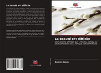 Produktbild: La beaut&eacute; est difficile