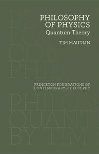 Produktbild: Maudlin, T: Philosophy of Physics - Quantum Theory