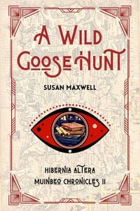 Produktbild: A Wild Goose Hunt (Muinbeo Chronicles, #2)