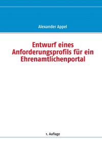 Produktbild: Entwurf eines Anforderungsprofils f&uuml;r ein Ehrenamtlichenportal