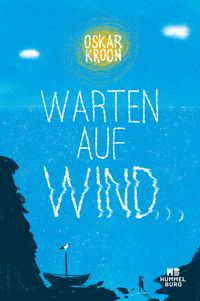 Bild vom Artikel Warten auf Wind vom Autor Oskar Kroon