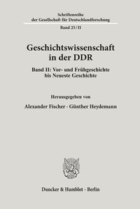 Bild vom Artikel Geschichtswissenschaft in der DDR. vom Autor Günther Heydemann