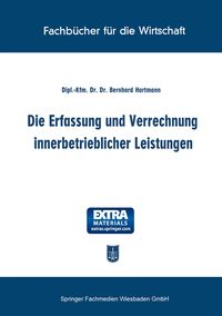 Produktbild: Die Erfassung und Verrechnung innerbetrieblicher Leistungen
