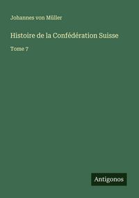 Produktbild: Histoire de la Conf&eacute;d&eacute;ration Suisse
