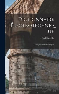 Produktbild: Dictionnaire &Eacute;lectrotechnique: Fran&ccedil;ais-Allemand-Anglais
