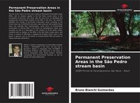 Produktbild: Permanent Preservation Areas in the S&atilde;o Pedro stream basin