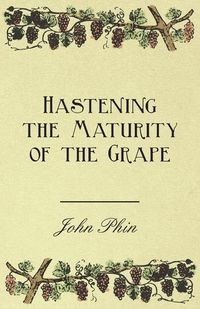 Produktbild: Hastening the Maturity of the Grape