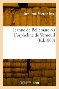 Produktbild: Jeanne de Bellemare ou L'orpheline de Verneuil
