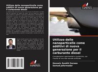 Produktbild: Utilizzo delle nanoparticelle come additivi di nuova generazione per il carburante diesel